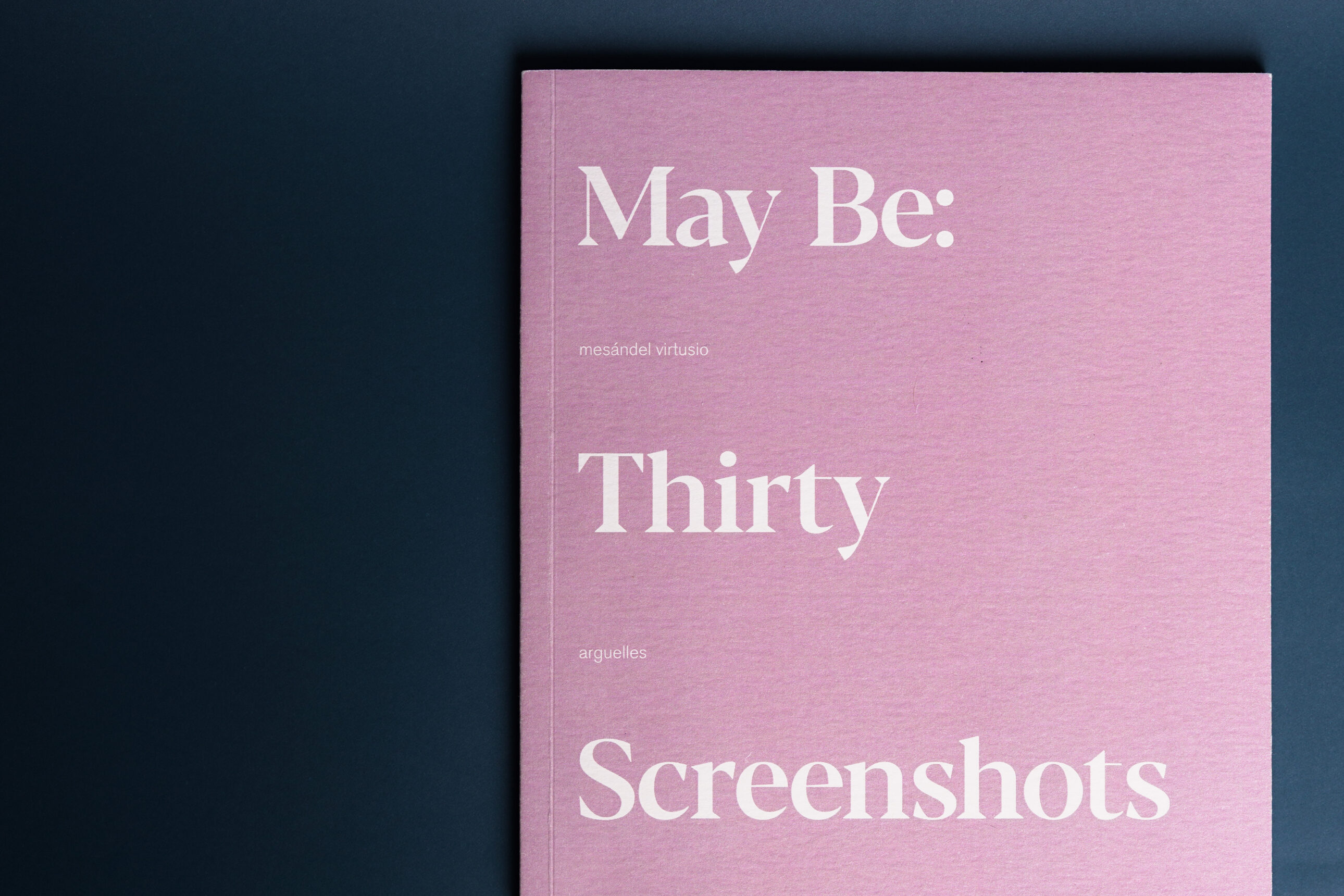 May Be: Thirty Screenshots
