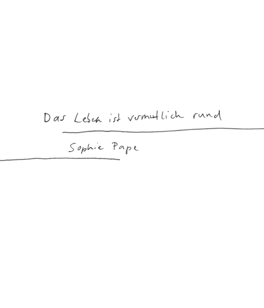 Das Leben ist vermutlich rund